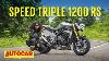2021 Triumph Speed Triple 1200 Rs Review Need For Speed First Ride Autocar India